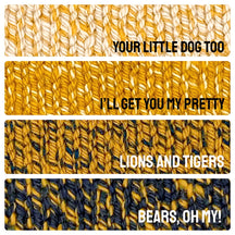 #color_Your Little Dog Too & I'll Get You My Pretty & Lions And Tigers & Bears Oh My!